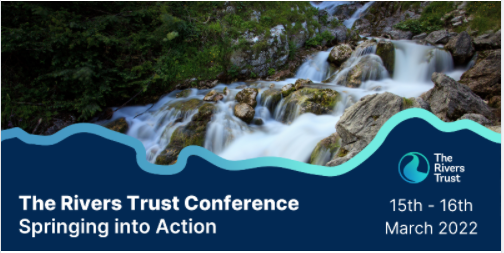 The Rivers Trust Conference - Springing into Action